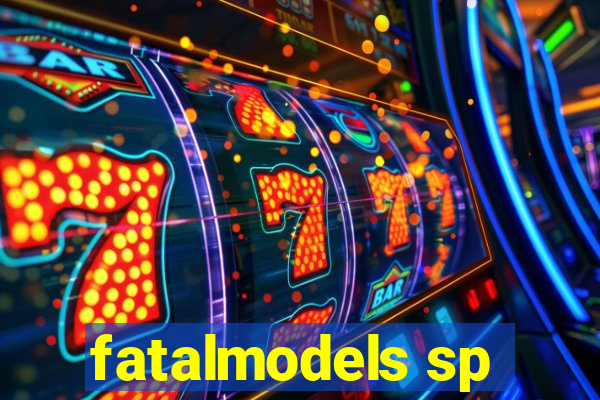 fatalmodels sp